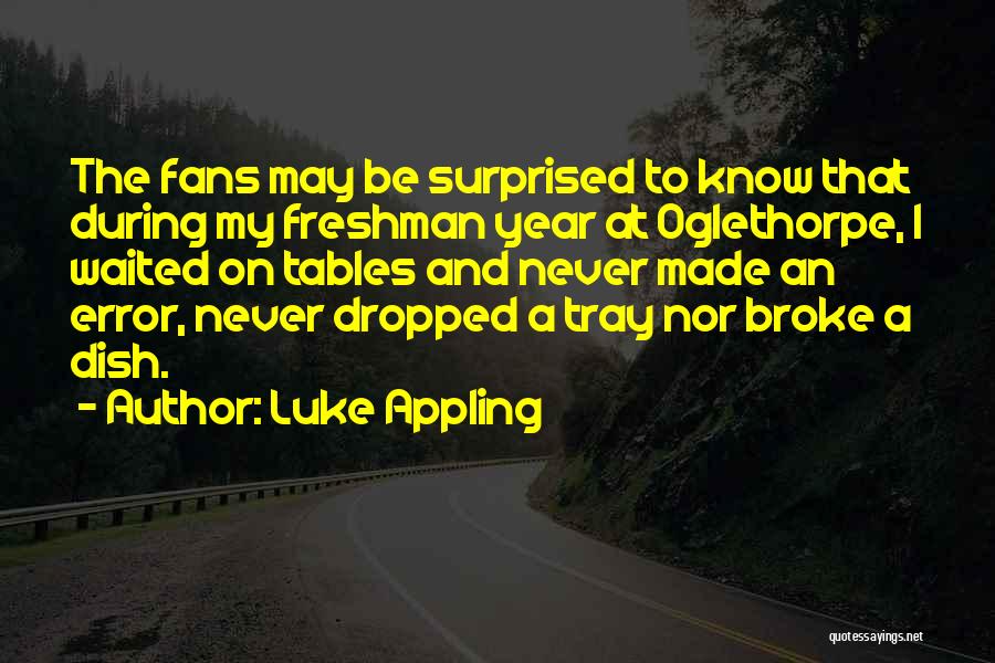 My Freshman Year Quotes By Luke Appling