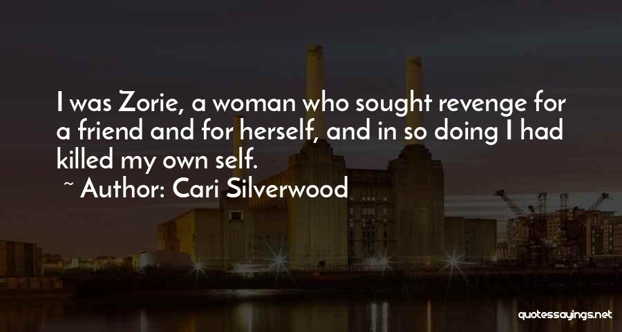 My Friend Killed Himself Quotes By Cari Silverwood