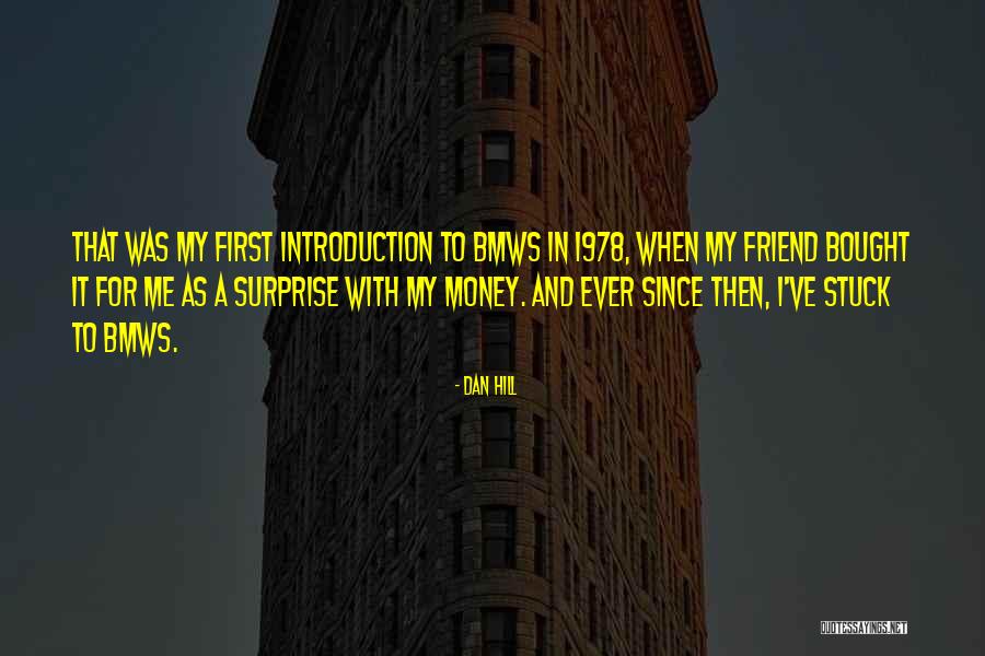 My Friend Money Quotes By Dan Hill My Friend Money Quotes By Dan Hill