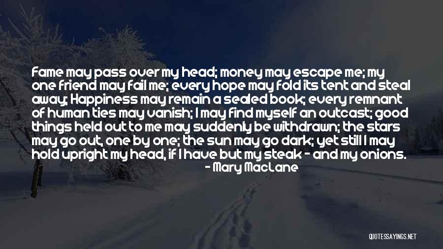 My Friend Money Quotes By Mary MacLane My Friend Money Quotes By Mary MacLane