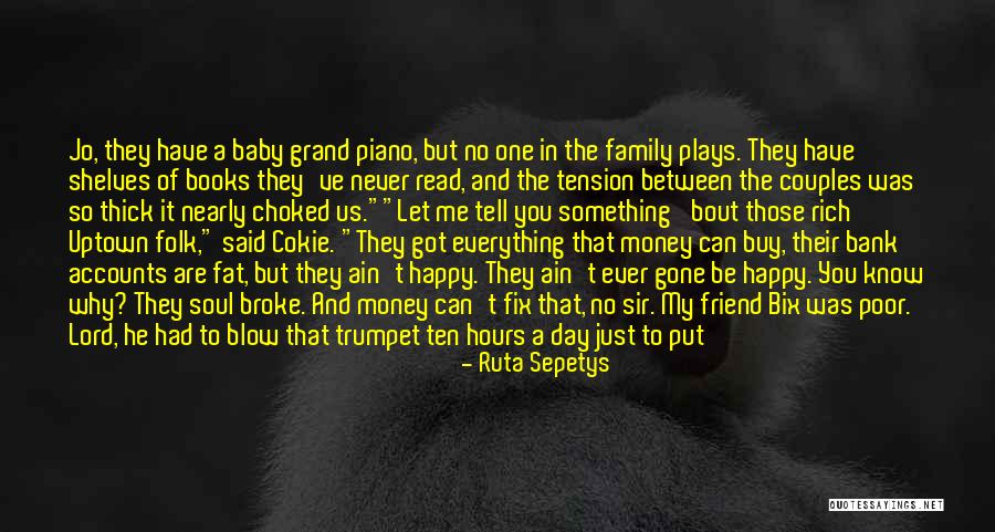 My Friend Money Quotes By Ruta Sepetys My Friend Money Quotes By Ruta Sepetys
