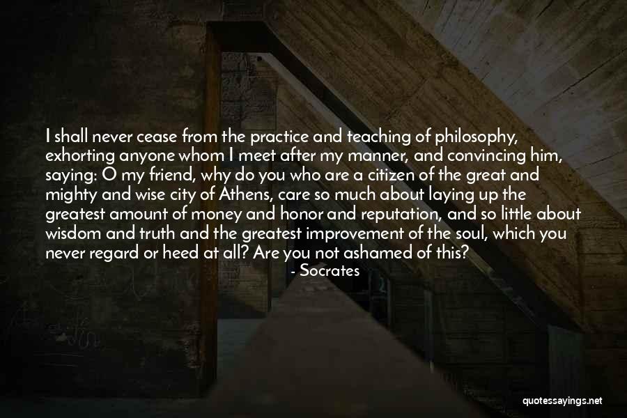 My Friend Money Quotes By Socrates My Friend Money Quotes By Socrates
