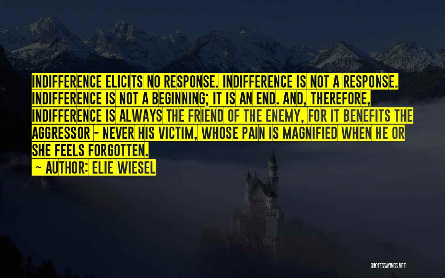 My Friend With Benefits Quotes By Elie Wiesel