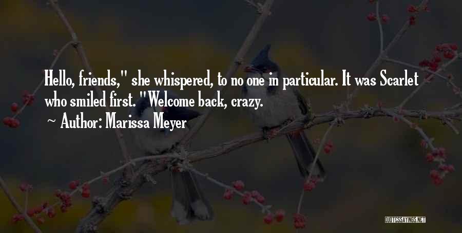 My Friends Are Crazy Quotes By Marissa Meyer