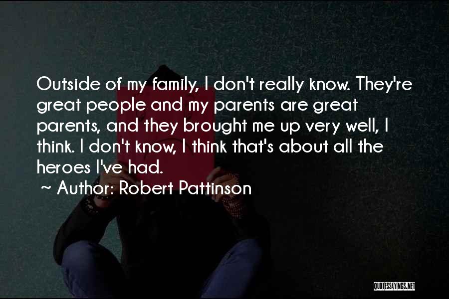 My Friends Are Great Quotes By Robert Pattinson