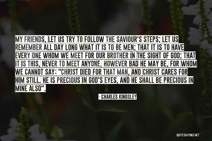 My Friends Are Precious Quotes By Charles Kingsley My Friends Are Precious Quotes By Charles Kingsley