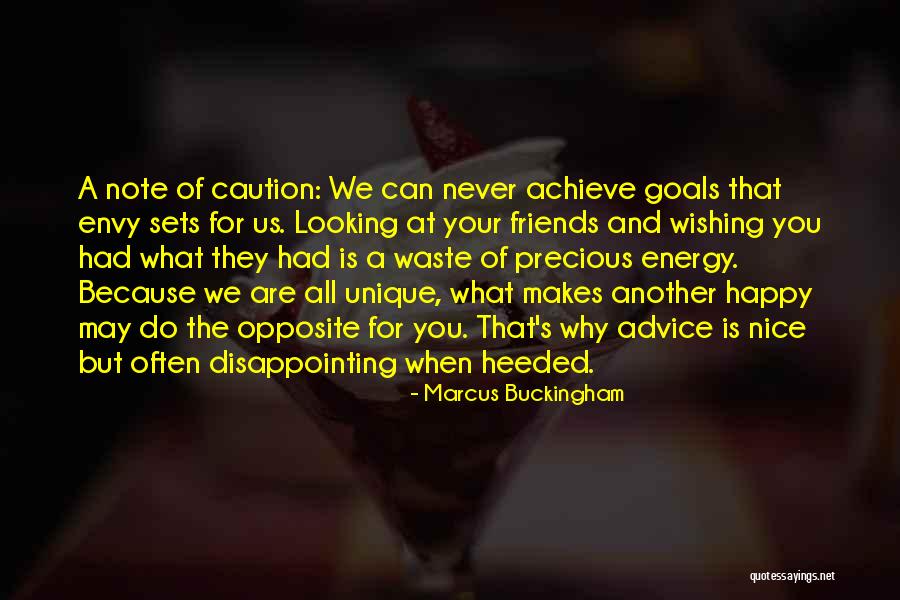 My Friends Are Precious Quotes By Marcus Buckingham My Friends Are Precious Quotes By Marcus Buckingham