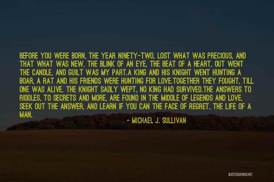 My Friends Are Precious Quotes By Michael J. Sullivan My Friends Are Precious Quotes By Michael J. Sullivan