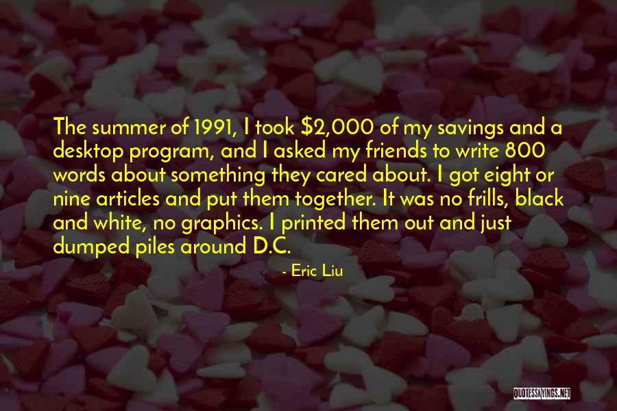 My Friends Dumped Me Quotes By Eric Liu