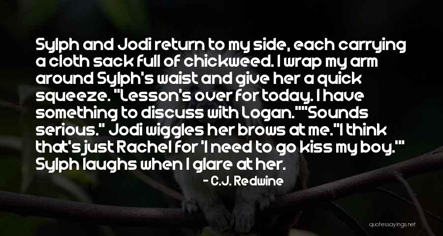 My Friends Funny Quotes By C.J. Redwine My Friends Funny Quotes By C.J. Redwine