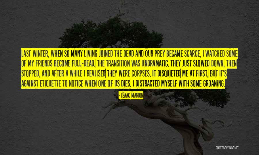 My Friends Funny Quotes By Isaac Marion My Friends Funny Quotes By Isaac Marion