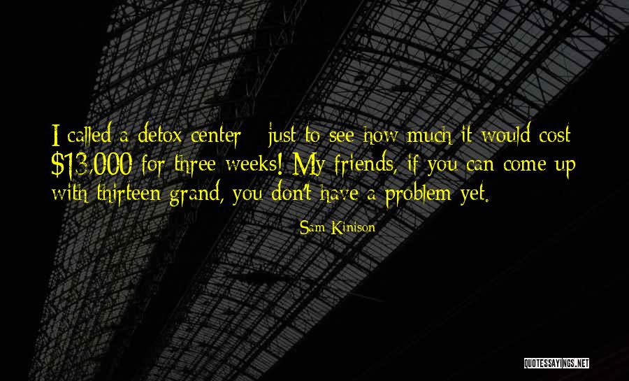 My Friends Funny Quotes By Sam Kinison My Friends Funny Quotes By Sam Kinison