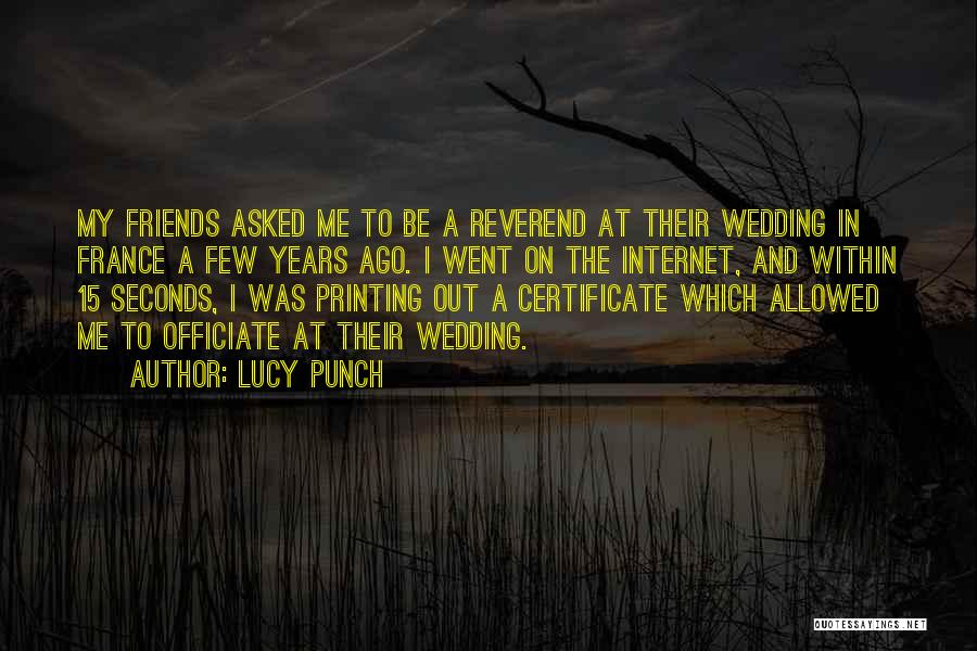 My Friends Wedding Quotes By Lucy Punch