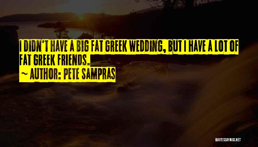 My Friends Wedding Quotes By Pete Sampras