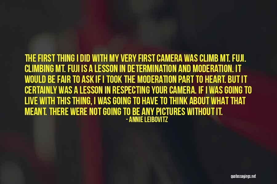 My Fuji Quotes By Annie Leibovitz My Fuji Quotes By Annie Leibovitz
