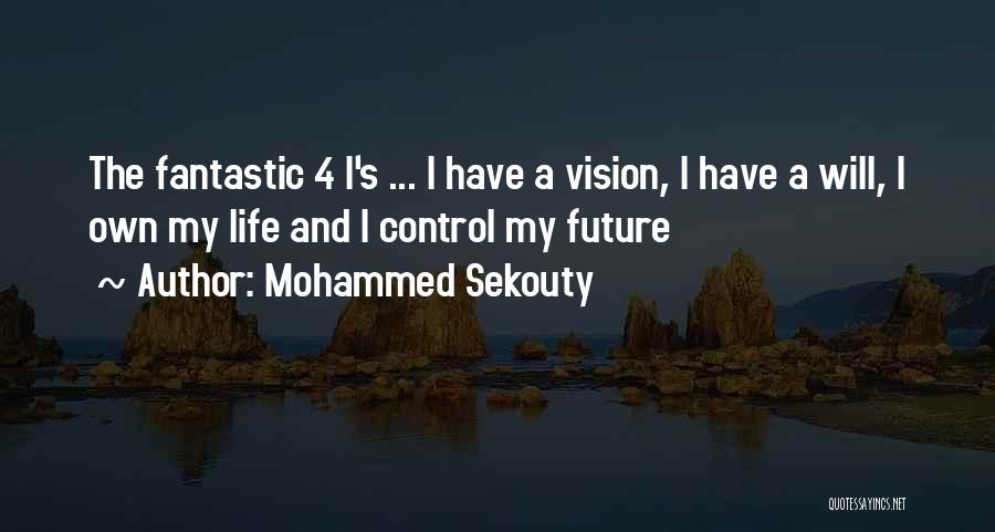My Future Life Quotes By Mohammed Sekouty