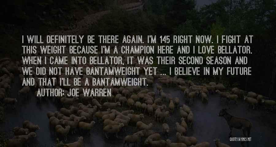 My Future Love Quotes By Joe Warren