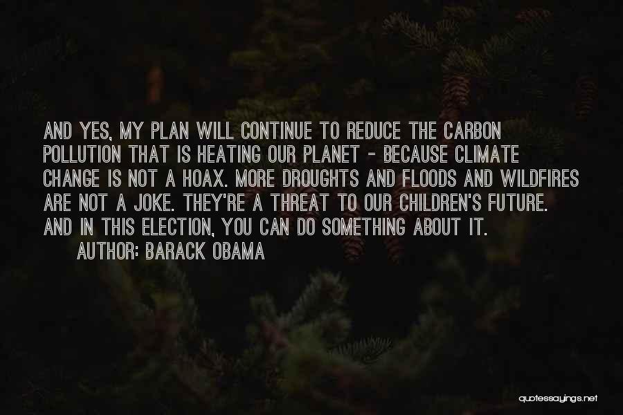 My Future Plan Quotes By Barack Obama