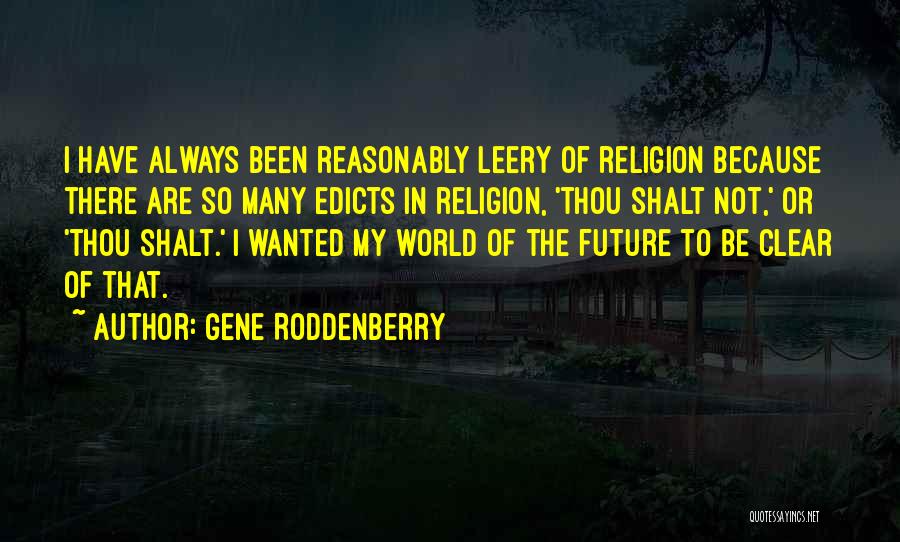 My Future World Quotes By Gene Roddenberry