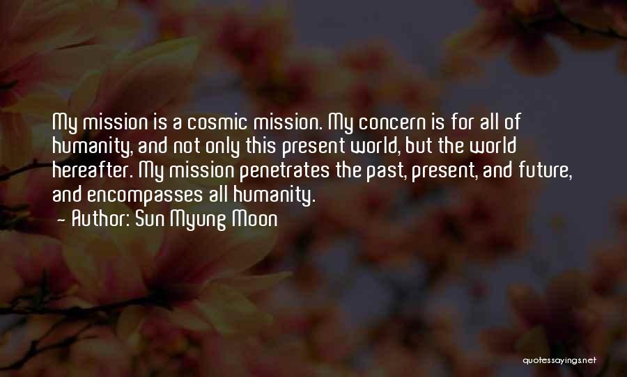 My Future World Quotes By Sun Myung Moon