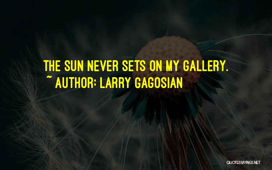 My Gallery Quotes By Larry Gagosian