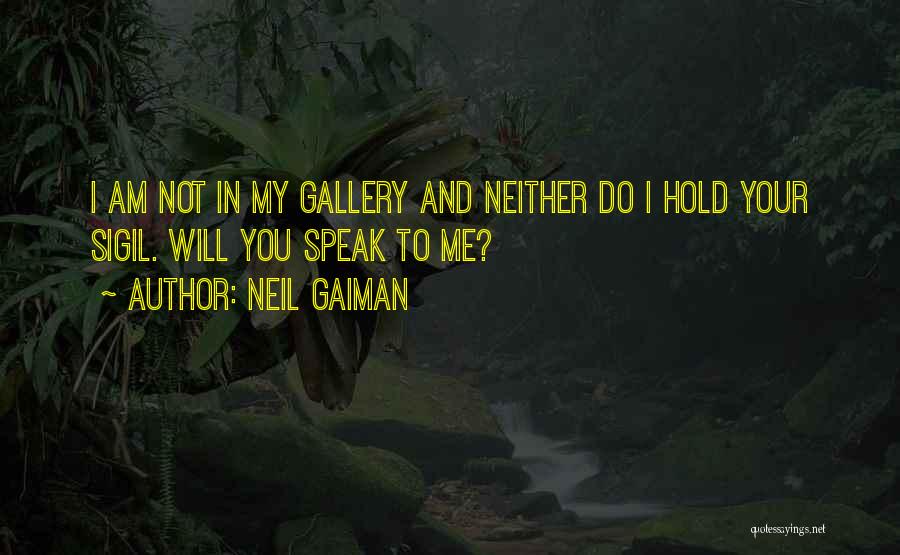 My Gallery Quotes By Neil Gaiman