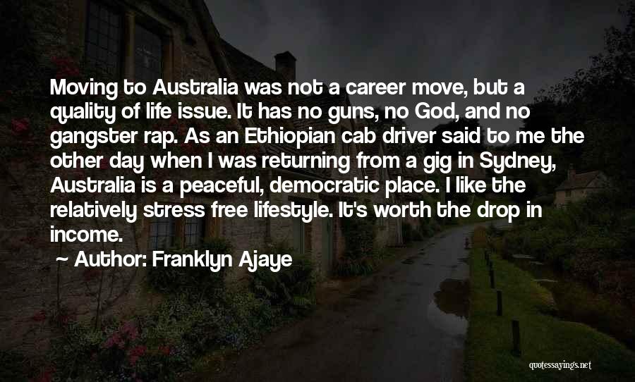 My Gangster Life Quotes By Franklyn Ajaye