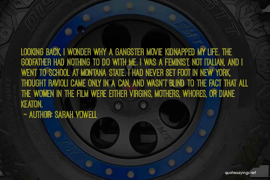 My Gangster Life Quotes By Sarah Vowell