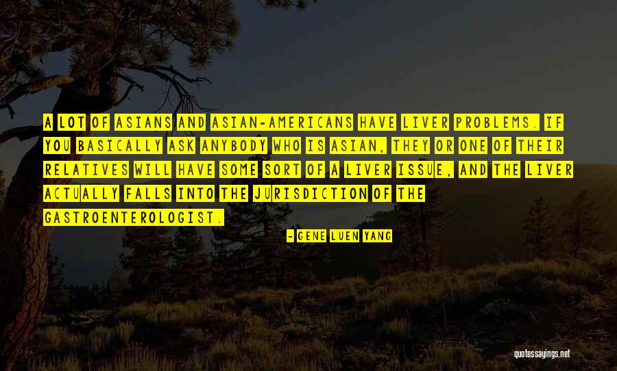 My Gastroenterologist Quotes By Gene Luen Yang My Gastroenterologist Quotes By Gene Luen Yang