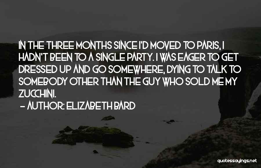 My Get Up And Go Quotes By Elizabeth Bard