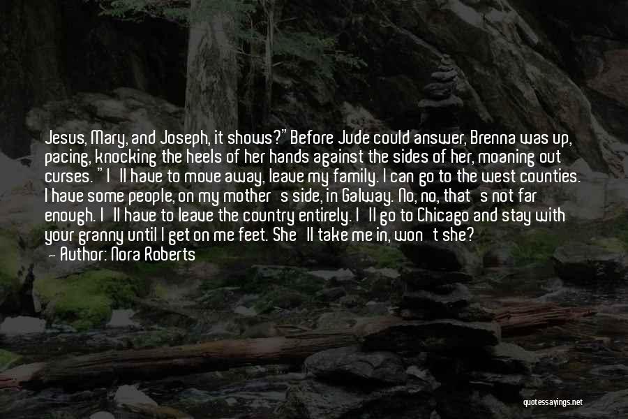 My Get Up And Go Quotes By Nora Roberts