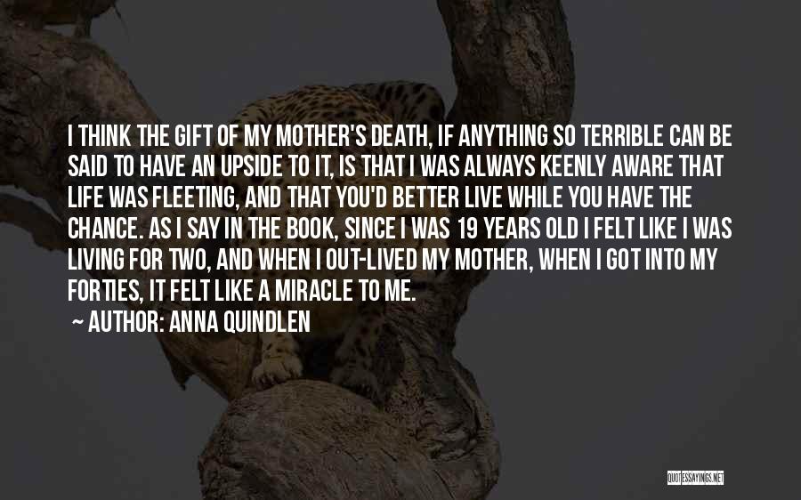 My Gift For You Quotes By Anna Quindlen