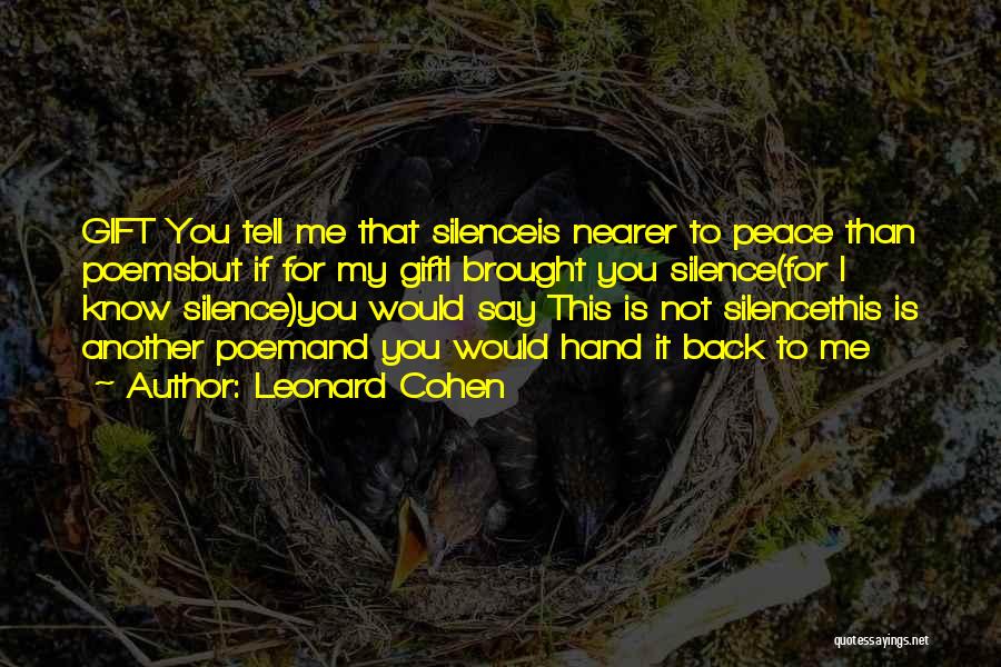 My Gift For You Quotes By Leonard Cohen