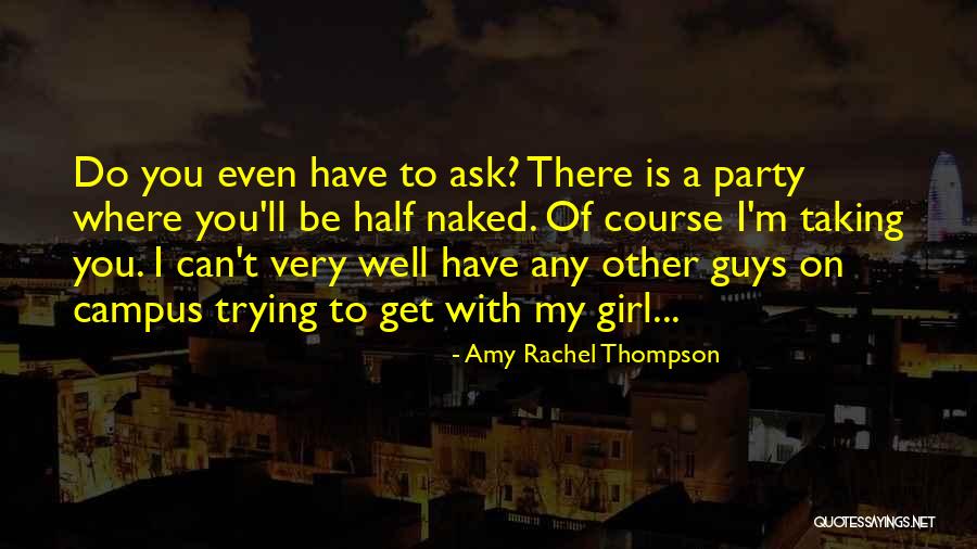 My Girl Can't Quotes By Amy Rachel Thompson My Girl Can't Quotes By Amy Rachel Thompson