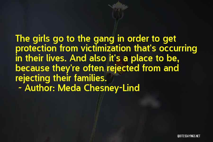 My Girl Gang Quotes By Meda Chesney-Lind