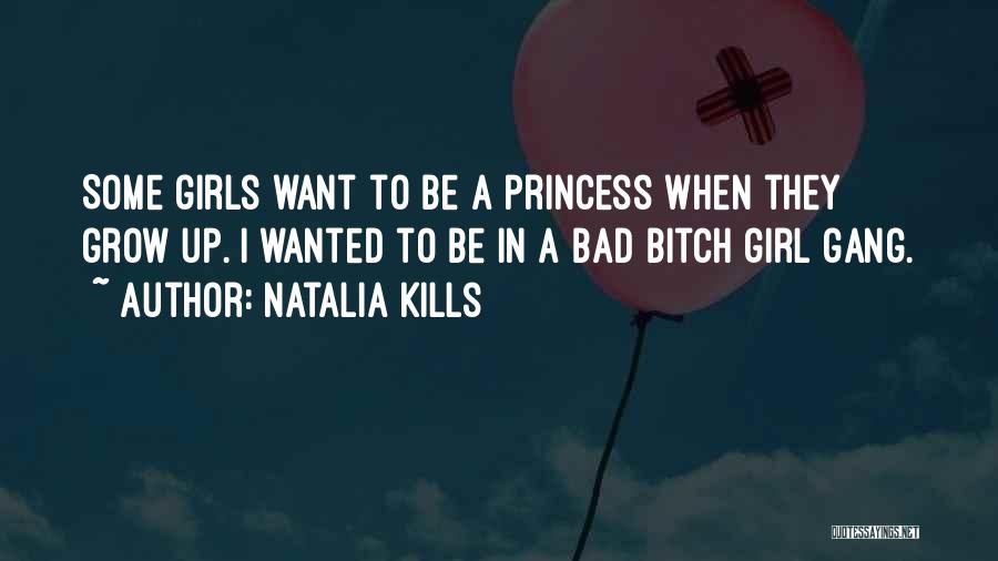 My Girl Gang Quotes By Natalia Kills