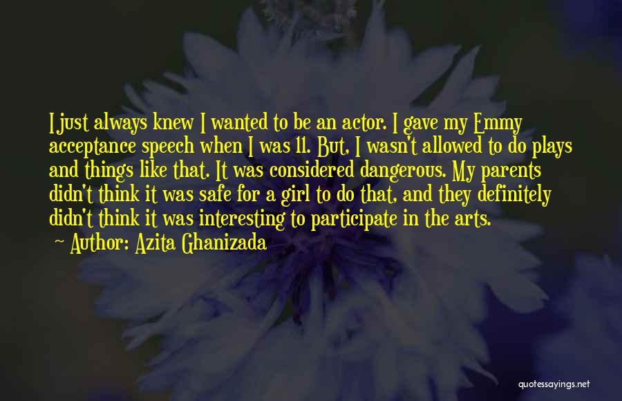 My Girl Not Allowed Quotes By Azita Ghanizada