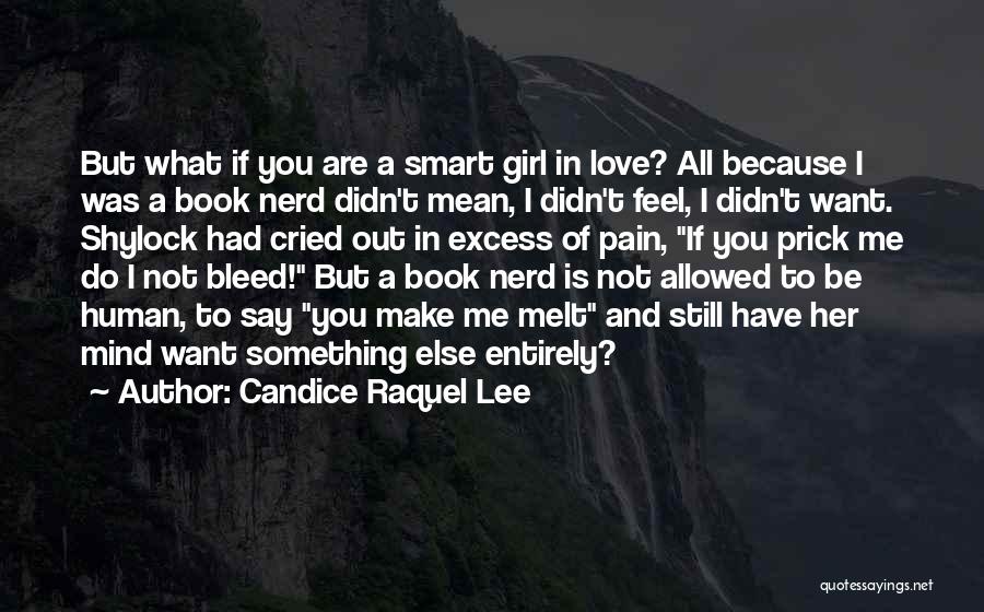 My Girl Not Allowed Quotes By Candice Raquel Lee