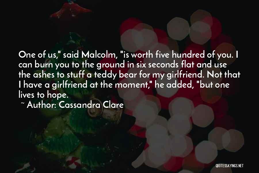 My Girlfriend Can Quotes By Cassandra Clare