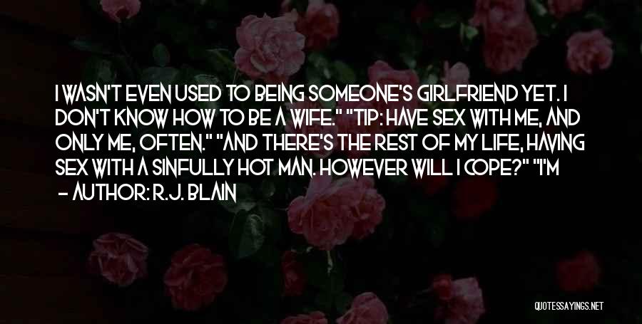 My Girlfriend Is Hot Quotes By R.J. Blain
