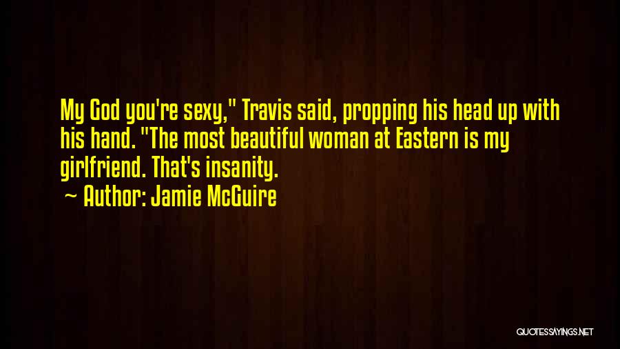 My Girlfriend Is My Quotes By Jamie McGuire