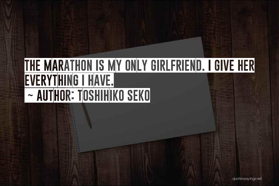 My Girlfriend Is My Quotes By Toshihiko Seko