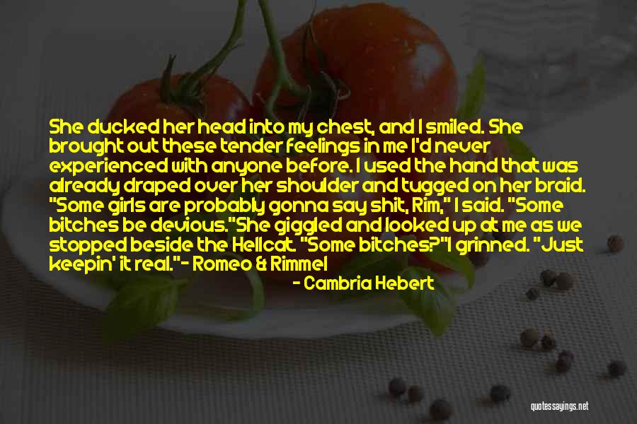My Girls Quotes By Cambria Hebert My Girls Quotes By Cambria Hebert