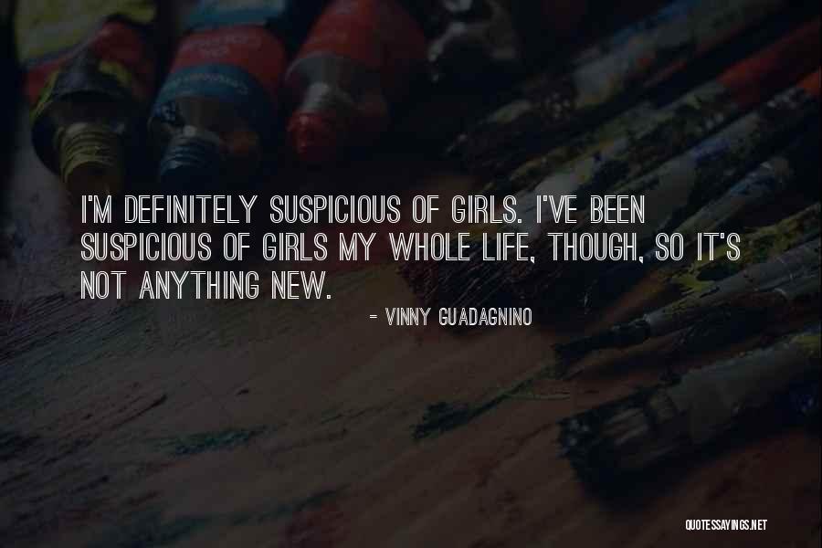 My Girls Quotes By Vinny Guadagnino My Girls Quotes By Vinny Guadagnino