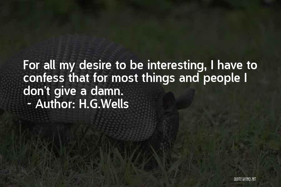 My Give A Damn Quotes By H.G.Wells