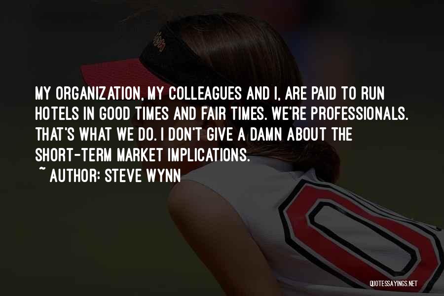 My Give A Damn Quotes By Steve Wynn
