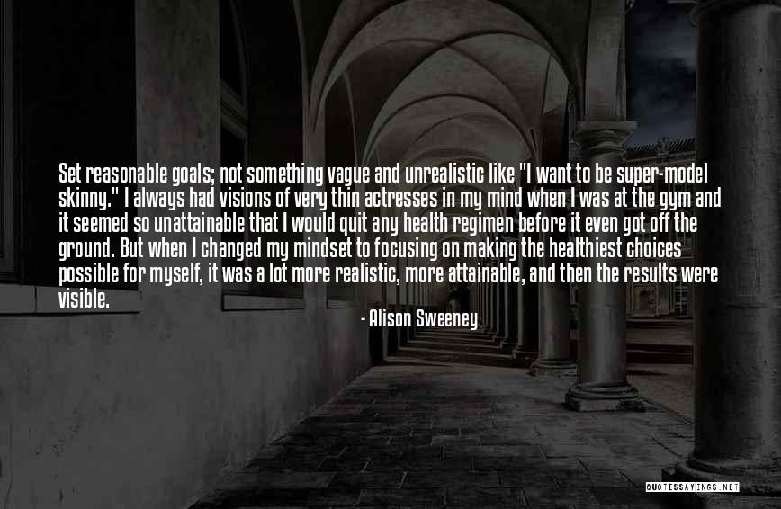 My Goals Quotes By Alison Sweeney My Goals Quotes By Alison Sweeney