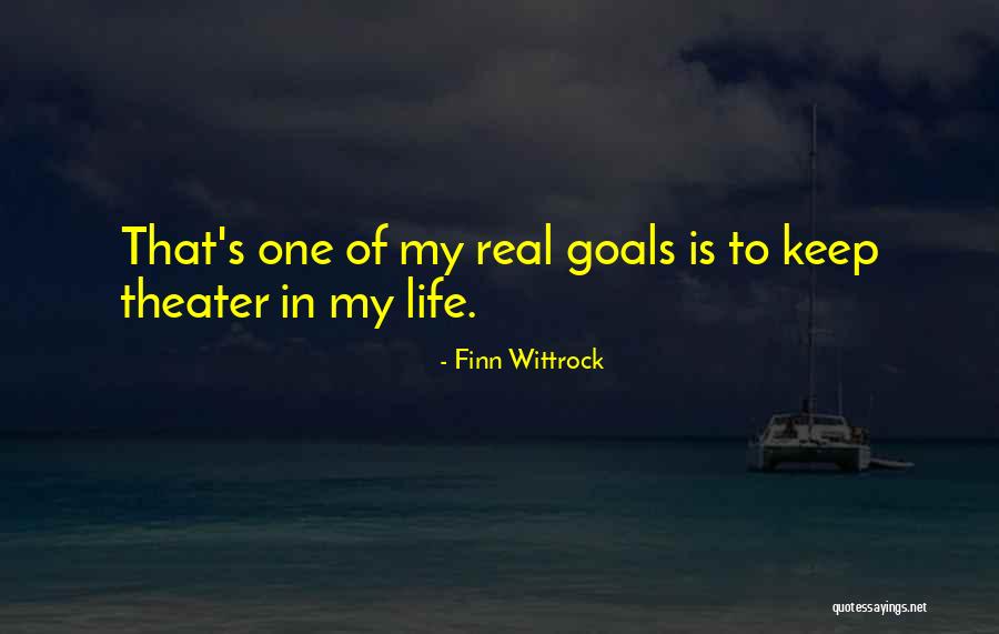 My Goals Quotes By Finn Wittrock