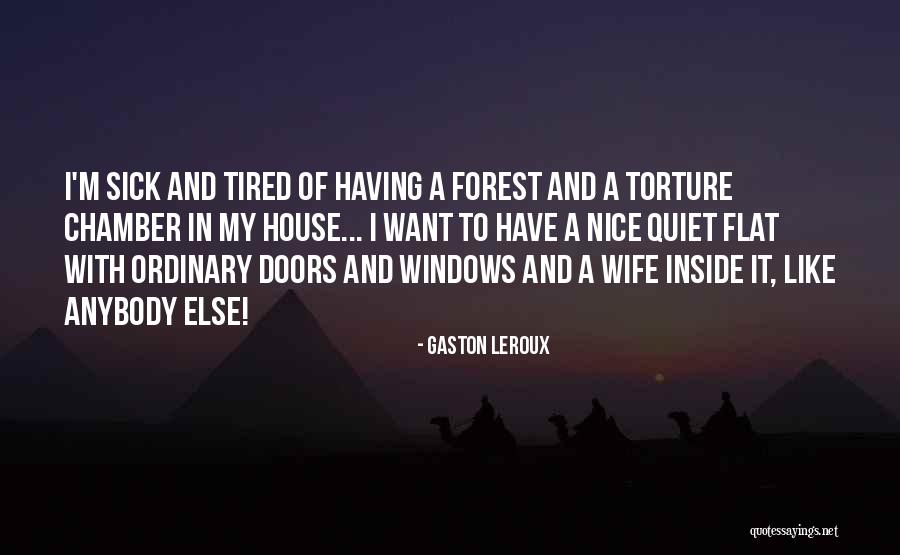 My Goals Quotes By Gaston Leroux My Goals Quotes By Gaston Leroux