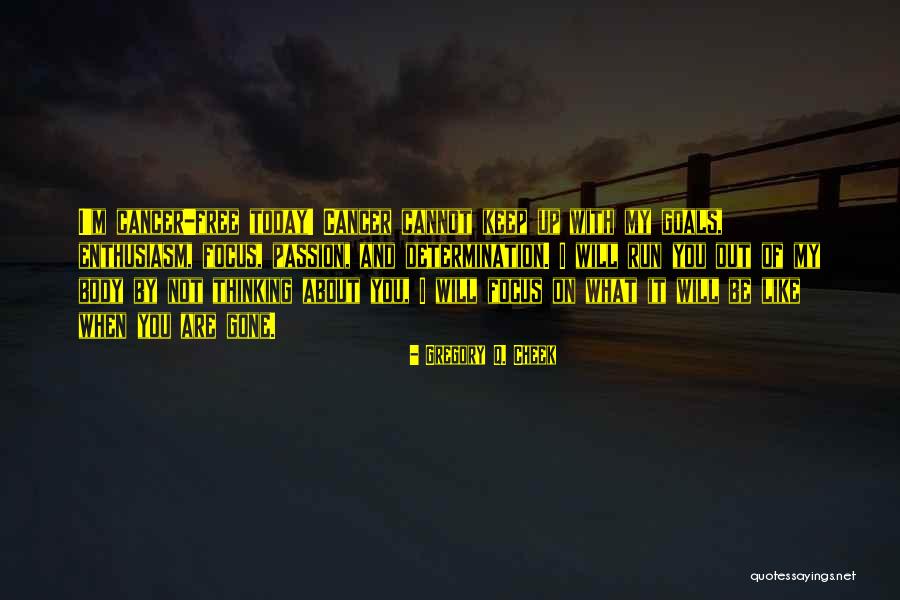 My Goals Quotes By Gregory Q. Cheek My Goals Quotes By Gregory Q. Cheek